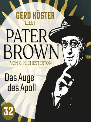 cover image of Das Auge des Apoll--Gerd Köster liest Pater Brown, Band 32 (Ungekürzt)